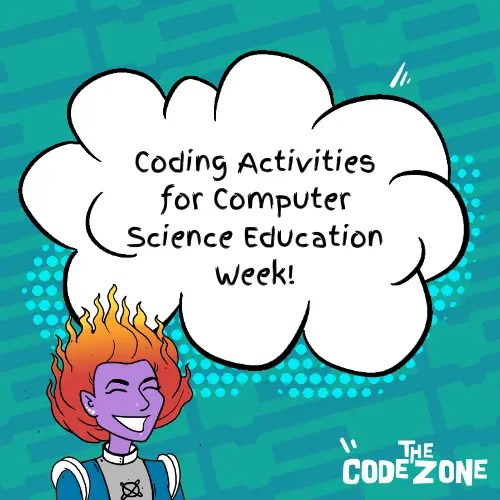 Fun Coding Activities for Computer Science Education Week - The Code Zone